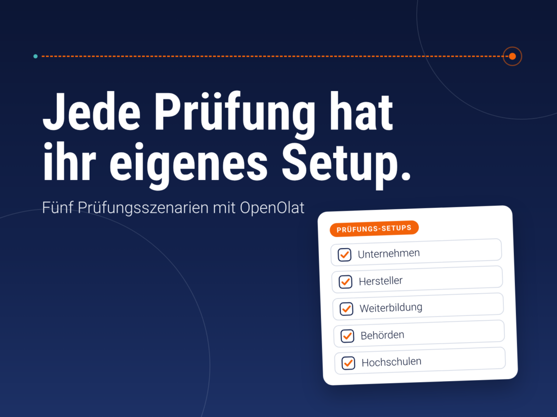 Fünf Prüfungs-Setups mit OpenOlat: Unternehmen, Hersteller, Weiterbildung, Behörden, Hochschulen